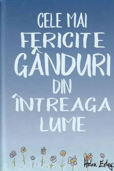 Cele mai fericite ganduri din intreaga lume