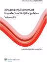 Jurisprudenta comentata in materia achizitiilor publice volumul 2
