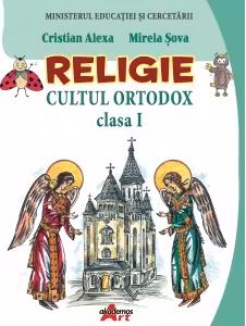 Religie. Cultul ortodox. Manual pentru clasa I