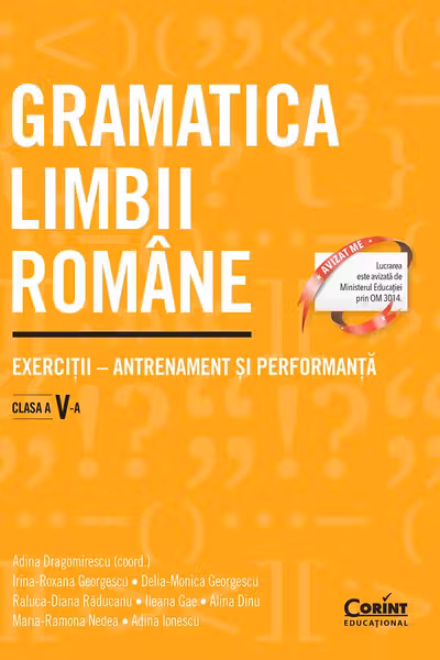 Gramatica limbii române. Exerciții – antrenament și performanță. Clasa a V-a