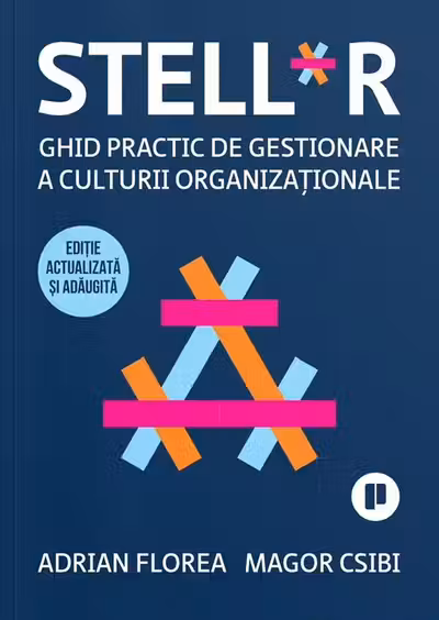 STELL*R. Ghid practic de gestionare a culturii organizaționale