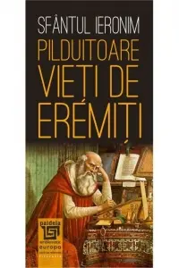 Pilduitoare vieți de eremiți