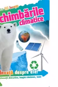 Invata! Schimbarile climatice. Informatii distractive, imagini uimitoare, teste
