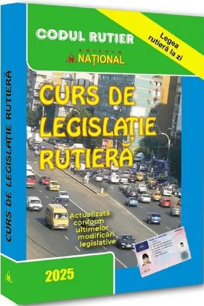 Curs de legislație rutieră 2025