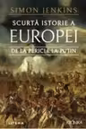Kronika. SCURTA ISTORIE A EUROPEI DE LA PERICLE LA PUTIN