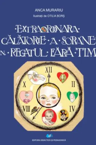 Extraordinara calatorie a Soranei in regatul fara timp