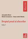 Drept penal al afacerilor. Editia 5