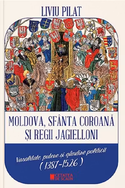 Moldova sfanta coroana si regii Jagielloni