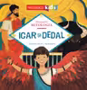 Icar şi Dedal (Seria Descoperă MITOLOGIA)