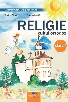 RELIGIE CULTUL ORTODOX. Manual pentru clasa 1