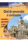 Ghid de conversatie si civilizatie roman-spaniol