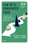 Cum sa-ti reinventezi viata