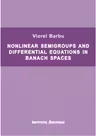 Nonlinear semigroups and differential equations in Banach spaces