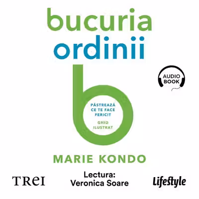 Bucuria ordinii. Păstrează ce te face fericit (audiobook)