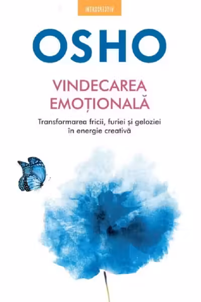 Osho. Vindecarea emotionala