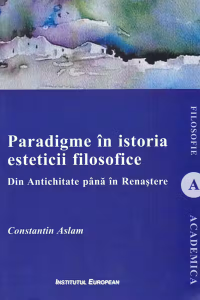 Paradigme în istoria esteticii filosofice. Din Antichitate până în Renaștere