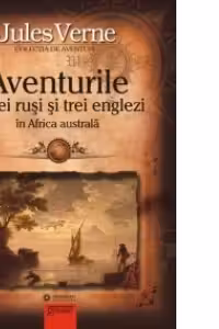 Aventurile a trei ruși și trei englezi în Africa Australă