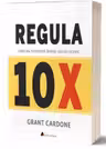 Regula 10X: Singura diferenta dintre succes si esec