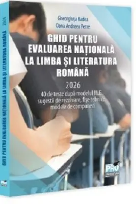 Ghid pentru Evaluarea Nationala la Limba si literatura romana 2026