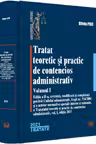 Tratat teoretic și practic de contencios administrativ Vol.1