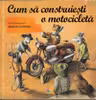 Cum să construiești o motocicletă