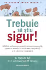 Trebuie sa stiu sigur!