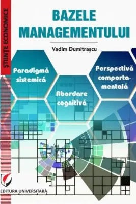 Bazele Managementului. Paradigma sistemica. Abordare cognitiva. Perspectiva comportamentala