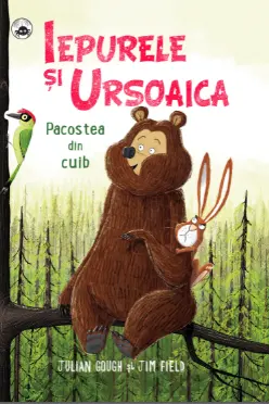 Iepurele si Ursoaica. Pacostea din cuib