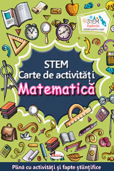 STEM. Carte de activități: Matematică