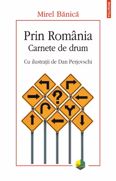 Prin Romania. Carnete de drum
