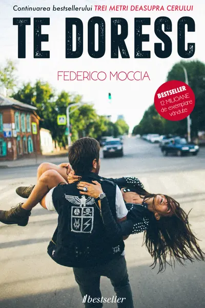 Te doresc. Trei metri deasupra cerului. Vol.2