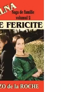 Jalna, volumul II. Zile fericite