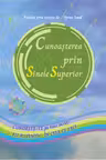 Cunoașterea Prin Sinele Superior- Varianta Full Color