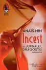 Incest. Din Jurnalul dragostei, necenzurat