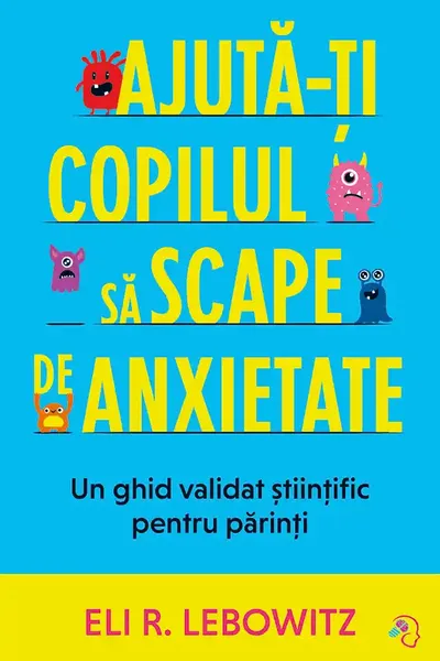 Ajuta-ti copilul sa scape de anxietate