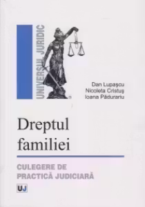 Dreptul familiei. Culegere de practica judiciara