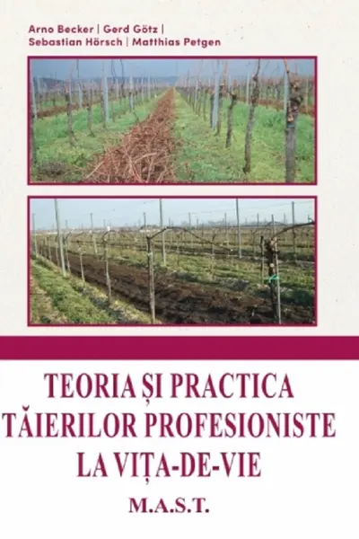 Teoria și practica tăierilor profesioniste la vița-de-vie