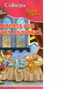 Frumoasa din Padurea Adormita - carte de povesti