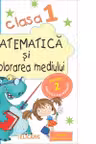 Matematica si explorarea mediului. Caiet de lucru. Clasa I. Partea a II-a (E2)