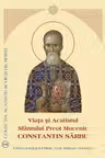 Viata si Acatistul Sfantului Preot Mucenic Constantin Sarbu