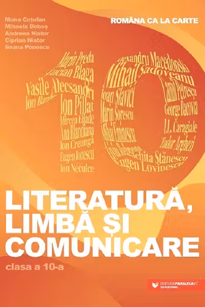 Româna ca la carte. Literatură, limbă și comunicare. Clasa a X-a