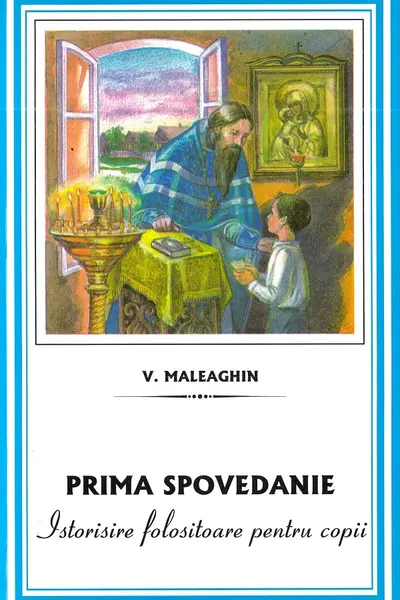 Prima spovedanie. Istorisire folositoare pentru copii