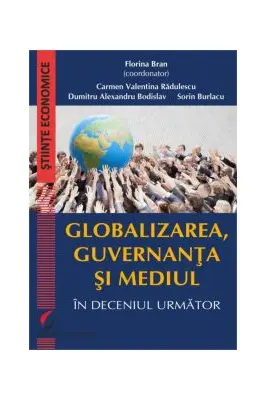 Globalizarea, guvernanta si mediul in deceniul urmator