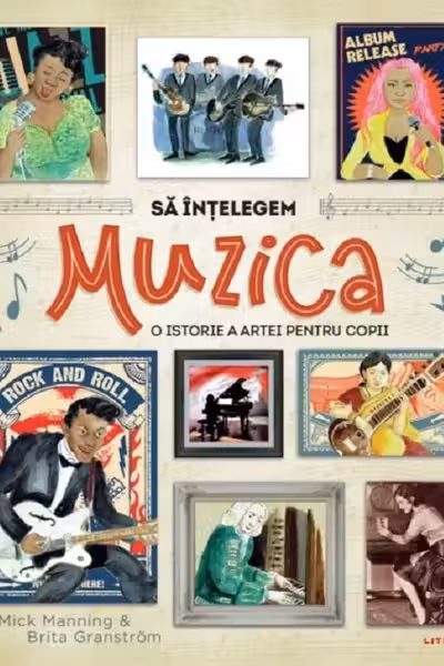 SA INTELEGEM MUZICA. O istorie a muzicii pentru copii