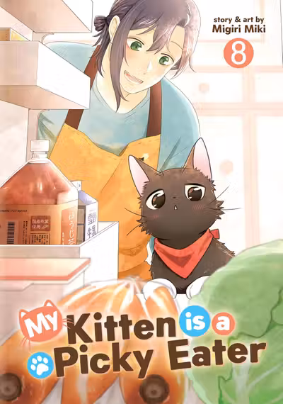 My Kitten Is a Picky Eater - Volume 8
