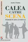 Calea catre scena
