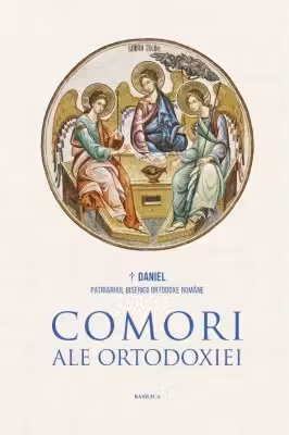 Comori ale Ortodoxiei. Explorari teologice in spiritualitatea liturgic a si filocalica. Editia a 2-a