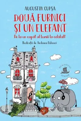 Doua furnici si un elefant. De la un capat al Lumii la celalalt
