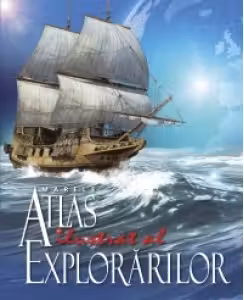 Marele atlas ilustrat al exploratorilor