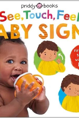 Baby Signs (See, Touch, Feel)